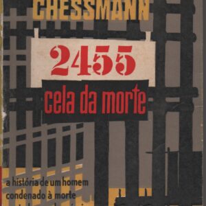 2455 CELA DA MORTE * Caryl Chessmann    1960