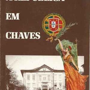 A REPÚBLICA EM CHAVES   *  Júlio M. Machado   * 1998