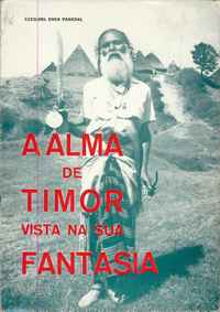 A ALMA DE TIMOR VISTA NA SUA FANTASIA * Ezequiel Enes Pascoal