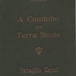 A CAMINHO DA TERRA SANTA * Pe. J. Alves Terças    1929