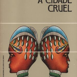 A CIDADE CRUEL * Eza Boto   1979