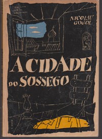 A CIDADE DO SOSSEGO * Nicolau Gogol