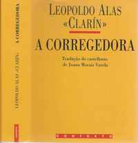 A CORREGEDORA   Leopoldo Alas «Clarín»Tradução de Joana Morais Varela