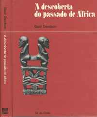 À DESCOBERTA DO PASSADO DE ÁFRICA     Basil Davidson     1981