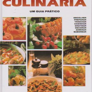 A ENCICLOPÉDIA DE CULINÁRIA : Um Guia Prático – 1ª Edição   2004