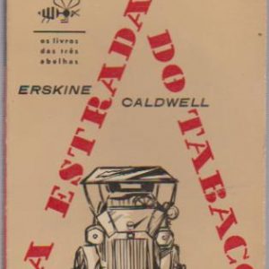 A ESTRADA DO TABACO * Erskine Caldwell   1959