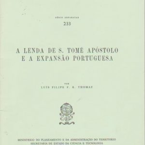 A LENDA DE S. TOMÉ APÓSTOLO E A EXPANSÃO PORTUGUESA  Luis Filipe F.R. Thomaz