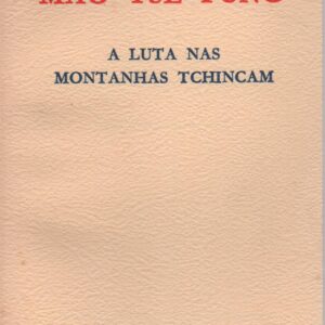 A LUTA NAS MONTANHAS TCHINCAM (25 de Novembro de 1928) – Mao Tsé-Tung