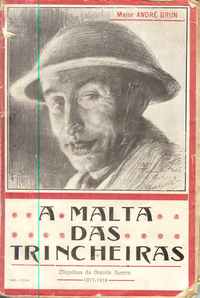 A MALTA DAS TRINCHEIRAS * Migalhas da Grande Guerra * Major André Brun * 1919