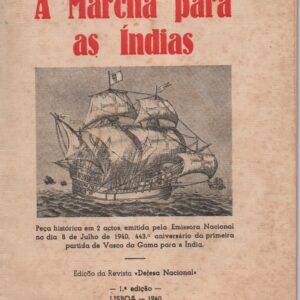 A MARCHA PARA AS ÍNDIAS – 1ª Edição * Humberto Delgado   1940