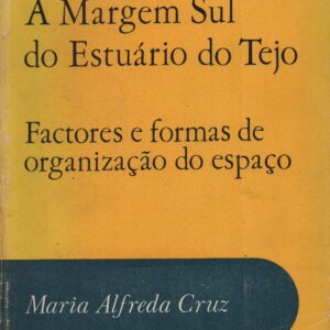 A MARGEM SUL DO ESTUÁRIO DO TEJO * Maria Alfreda Cruz    1973