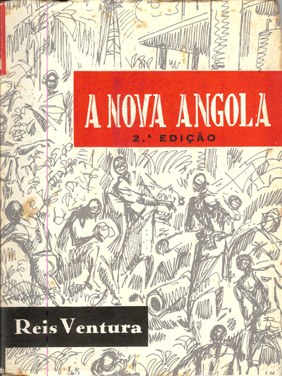 A NOVA ANGOLA Reis Ventura Capa Pintor Neves E Sousa 1959 A NOVA ANGOLA Reis Ventura Capa Pintor Neves E Sousa 1959