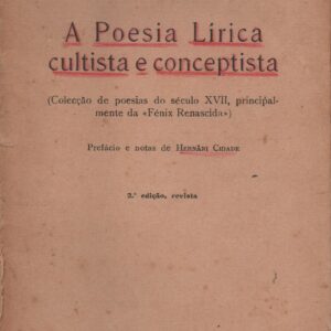 A POESIA LÍRICA CULTISTA E CONCEPTISTA * Pref. e Notas de Hernâni Cidade   1942