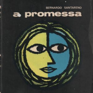 A PROMESSA – Bernardo Santareno   1965