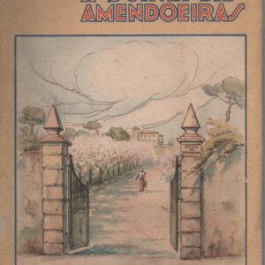 A QUINTA DAS AMENDOEIRAS : Para os Nossos Filhos * Maria Elisa Nery de Oliveira   1954