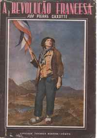 A REVOLUÇÃO FRANCESA * Pierre Gaxotte 1945