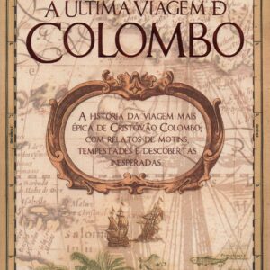 A ÚLTIMA VIAGEM DE COLOMBO * Martin Dugard