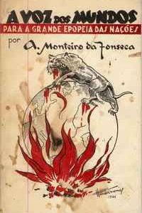 A VOZ DOS MUNDOS  Para a Grande Epopeia das Nações  A. Monteiro da Fonseca  1945