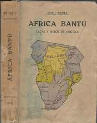ÁFRICA BANTÚ  :  Raças e Tribos de ANGOLA       –    Luiz Teixeira   –    1938