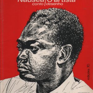 NÁUSEA : Conto / O ARTISTA : Desenho * Agostinho Neto