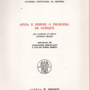 AINDA E SEMPRE O PROBLEMA DE OURIQUE   *   António Brásio