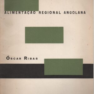 ALIMENTAÇÃO REGIONAL ANGOLANA – Oscar Ribas