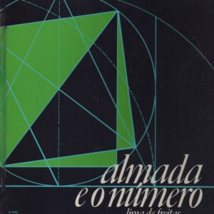 ALMADA E O NÚMERO – 1ª Edição – Lima de Freitas   1977
