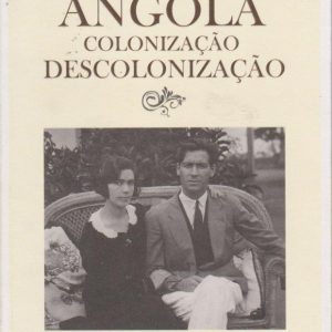 ANGOLA : Colonização-Descolonização * Fernando Paula Vicente