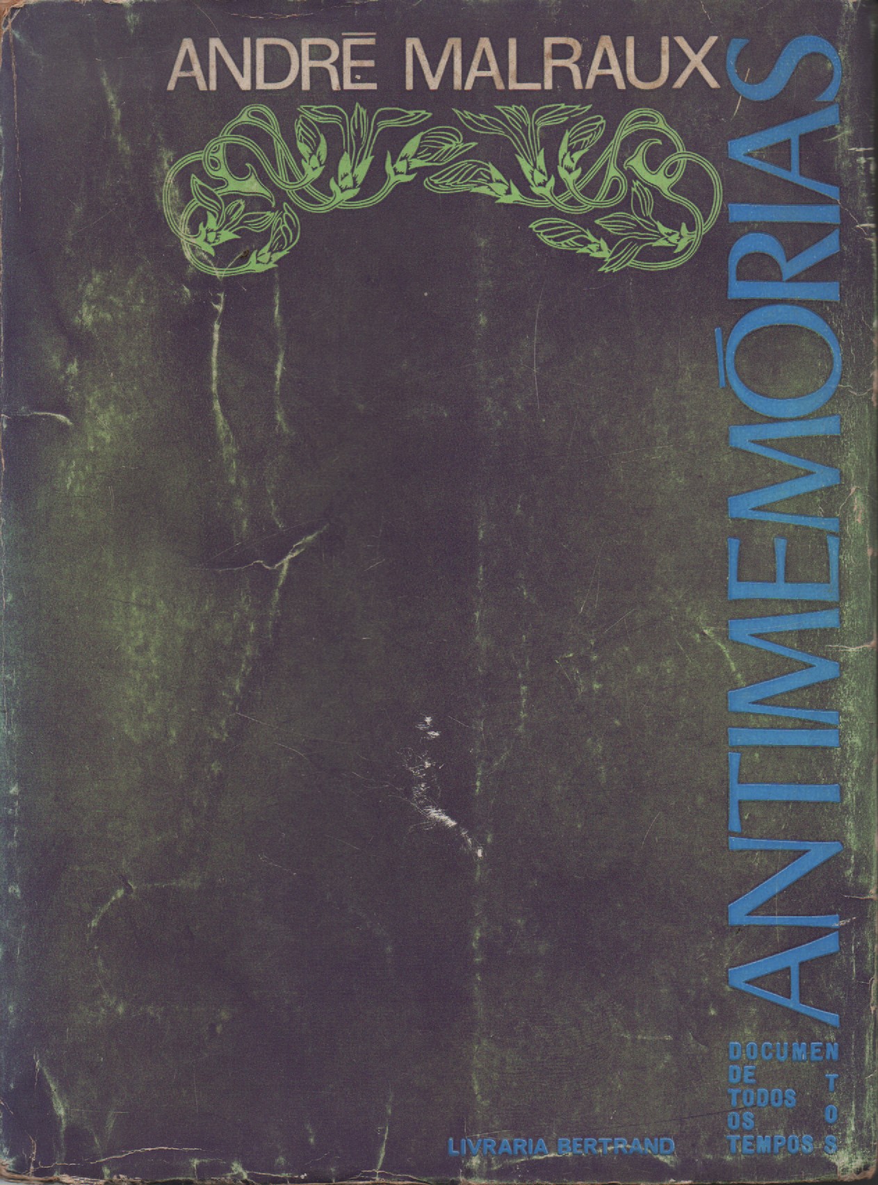 ANTIMEMÓRIAS * André Malraux