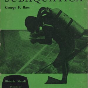 ARQUEOLOGIA SUBAQUÁTICA – George F. Bass