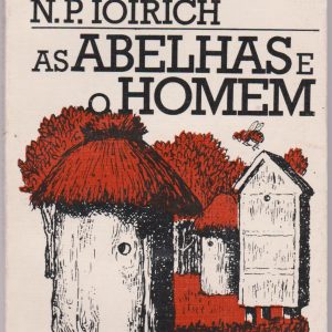 AS ABELHAS E O HOMEM * N. P. Ioirich   1989