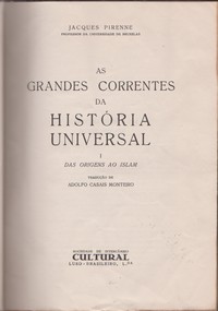 AS GRANDES CORRENTES DA HISTÓRIA UNIVERSAL (4 Vols.) * Jacques Pirenne   1950