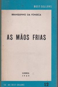 AS MÃOS FRIAS * Branquinho da Fonseca  1ª Edição