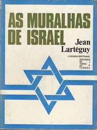 AS MURALHAS DE ISRAEL     * Jean   Lartéguy   *  s/d (1973)