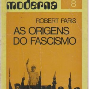 AS ORIGENS DO FASCISMO * Robert Paris