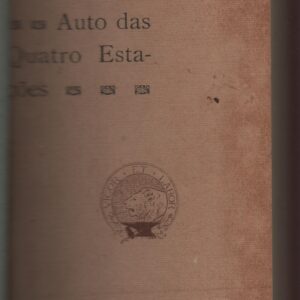 AUTO DAS QUATRO ESTAÇÕES – António Corrêa d’Oliveira   1911   1ª Edição
