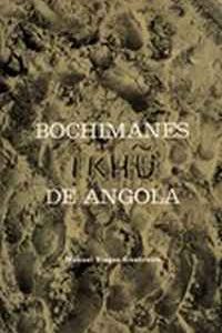 BOCHIMANES !KHÚ DE ANGOLA   – Estudo Etnográfico       –   Manuel Viegas Guerreiro1968