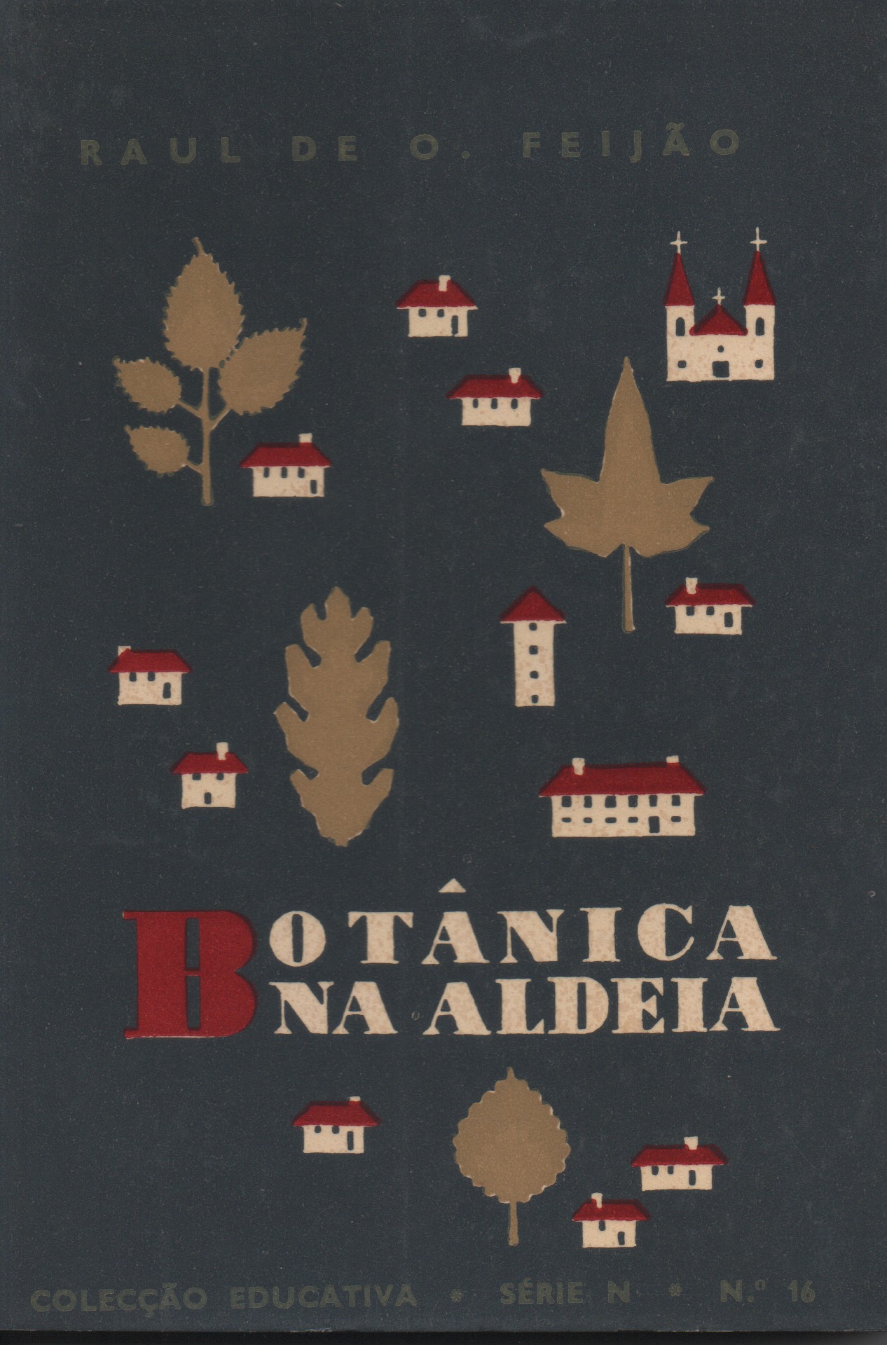 BOTÂNICA NA ALDEIA * Raul de O. Feijão 1962