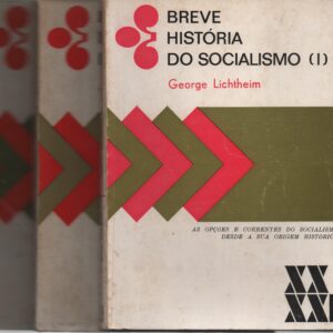 BREVE HISTÓRIA DO SOCIALISMO – 3 Vols. – George Lichtheim
