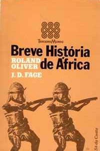 BREVE HISTÓRIA DE ÁFRICA          Roland Oliver e J.D.Fage