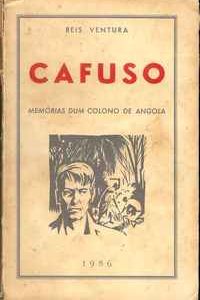 CAFUSO – Memórias dum Colono de Angola          Reis Ventura      1956