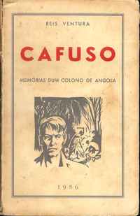 CAFUSO Mem rias Dum Colono De Angola Reis Ventura 1956 Livraria CAFUSO Mem rias Dum Colono De Angola Reis Ventura 1956 Livraria