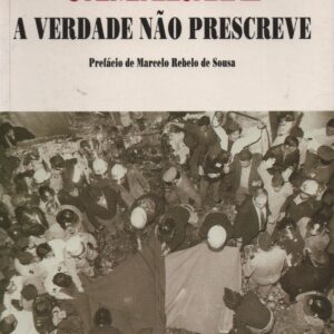 CAMARATE : A Verdade não Prescreve  *  Inês Serra Lopes  –  pref. de Marcelo Rebelo de Sousa