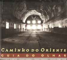 CAMINHO DO ORIENTE   – GUIA DO OLHAR     Fotografias Da Zona Oriental De Lisboa    –     1988
