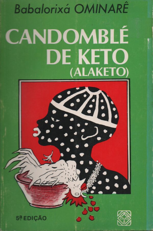 CANDOMBLÉ DE KETO (ALAKETO) * Babalorixá Ominarê