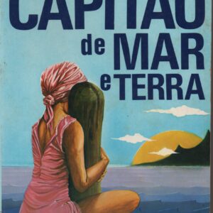 CAPITÃO DE MAR E TERRA * Teixeira de Sousa