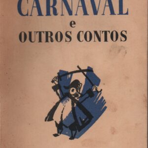 CARNAVAL E OUTROS CONTOS – 1ª Edição * Joaquim Paço d’Arcos