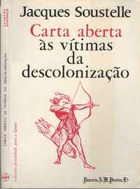CARTA ABERTA ÀS VÍTIMAS DA DESCOLONIZAÇÃO          Jacques Soustelle         1973