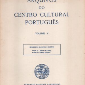 CARTA DO INFANTE D. PEDRO AO REI DE ARAGÃO AFONSO V * Humberto Baquero Moreno   1972