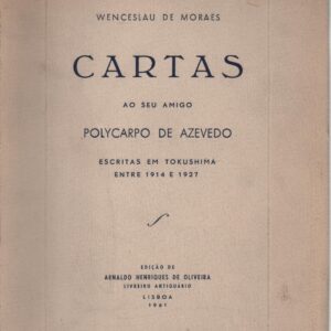 CARTAS AO SEU AMIGO POLYCARPO DE AZEVEDO – Wenceslau de Moraes   1961